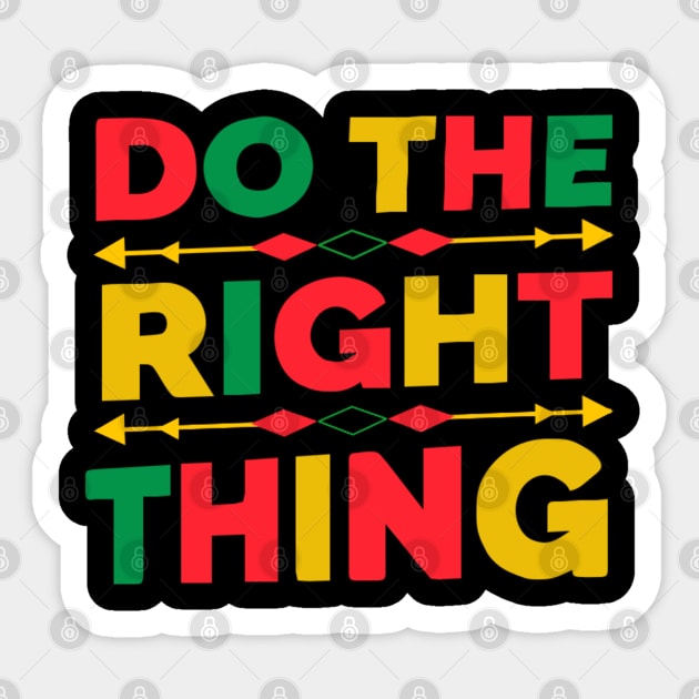 Do The Right Thing Sticker by TidenKanys